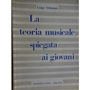 CURCI - L.Schinina' La Teoria Musicalre Spiegata Ai Giov