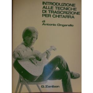 ZANIBON - A.Ongarello Introd.tecniche Trascr.x Chitarra