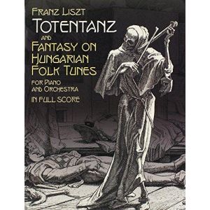 DOVER - Franz Liszt: Totentanz Op.457 And Fantasy On Hungarian Folk Tunes Op.458