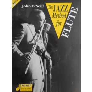 SCHOTT - J.O'Neill The Jazz Method For Flute