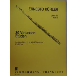 ZIMMERMANN - E.Kohler 30 Virtuosen Etuden Fur Flote