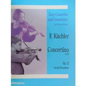 BOSWORTH - F.Kuchler Easy Concertos And Concertinos per Violino e piano opera 12